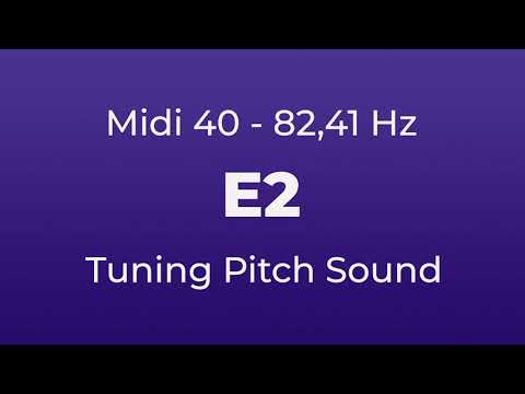 E2 Tuning Pitch | 82,41 Hz | Midi Key 40