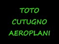 Toto Cutugno-Aeroplani 
