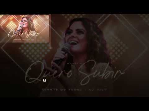 Medley quero subir(COM LETRA) Ana Paula