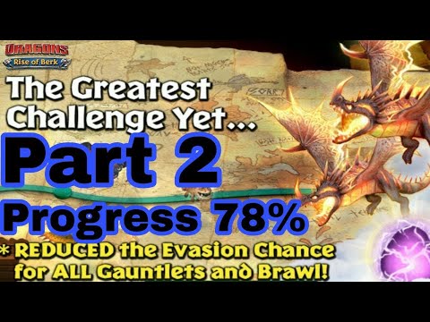 New Gauntlet Event Part 2 - Progress 78% Completed - Dragons:Rise of Berk New Update