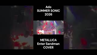 Ado podbija scenę światową Enter Sandman na Summer Sonic