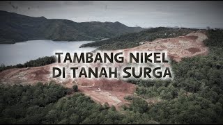 Promo Kabar Nusantara - Tambang Nikel di Tanah Surga