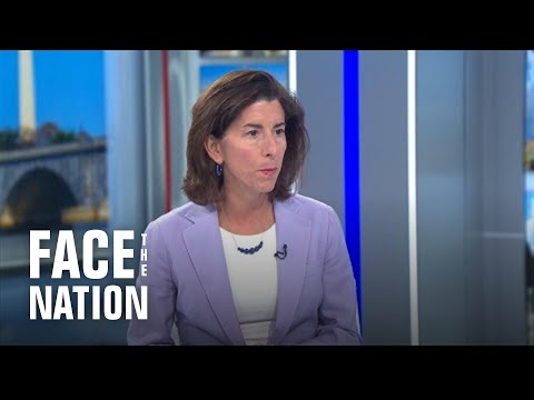 U.S. Commerce Secretary Gina Raimondo on “Face the Nation with Margaret Brennan” | Full interview