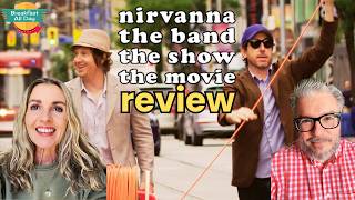 NIRVANNA THE BAND THE SHOW THE MOVIE Review | Matt Johnson | Jay McCarrol | Neon