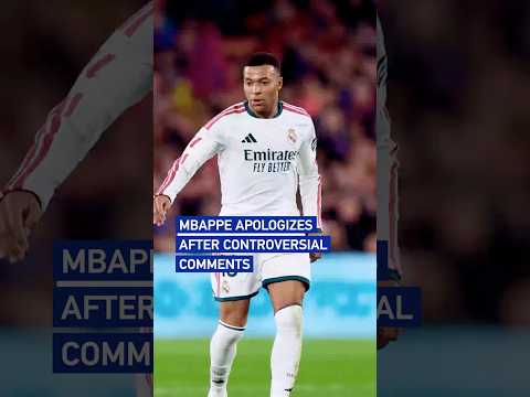 Mbappe apologizes after controversial comments