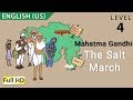 Mahatma Gandhi - The Salt March: Learn English (US) with subtitles - Story for Children & Adults