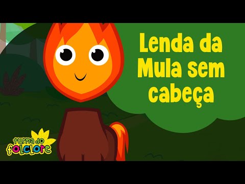 Turma do Folclore - Lenda da Mula Sem Cabeça