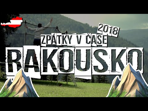 Alpy v LÉTĚ? NÁDHERA! | ZPÁTKY V ČASE - 2018 | RAKOUSKO