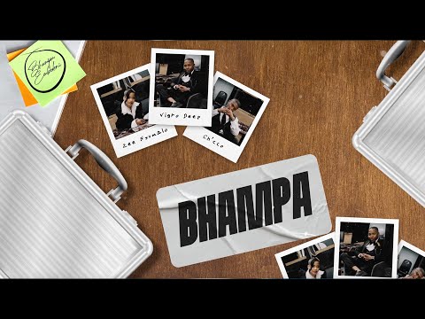 Vigro Deep, Zee Nxumalo, Ch'cco - Bhampa (Lyric Video)