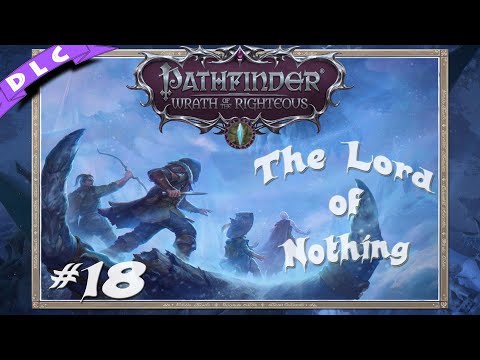 DLC: Der Herr des Nichts ~ Goblin-Party mit Mammut Ep.18 (Pathfinder: Wrath Righteous) [deutsch]