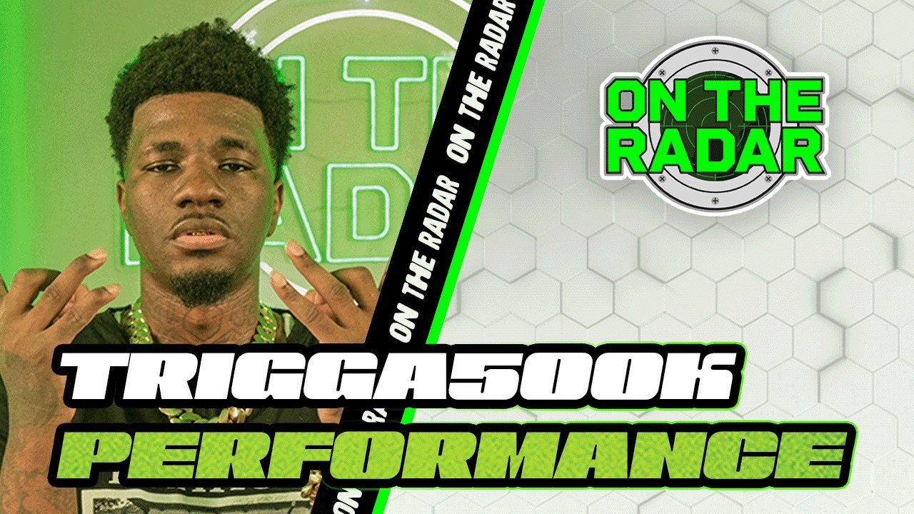 Trigga500k “all hustle, no luck.” & “gotta take a risk.” | On The Radar Performance