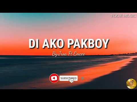 Di Ako Pakboy By:Jroa Ft Emcee