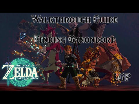 Tears Of The Kingdom | Finding Ganondorf | Walkthrough Guide