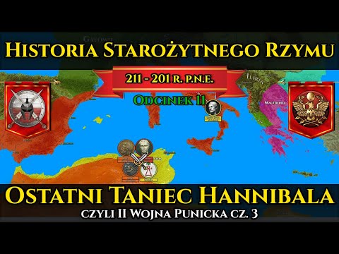 Ostatni taniec Hannibala z Rzymem czyli II Wojna Punicka cz.3 - Historia Starożytnego Rzymu odc. 11