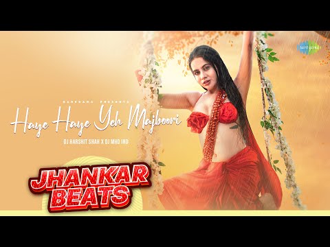 Haye Haye Yeh Majboori - Jhankar Beats | Shruti Rane |  DJ MHD IND | DJ Harshit Shah