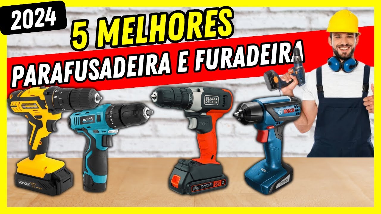 🚨Top 5 Melhores Parafusadeira e Furadeira / Furadeira e Parafusadeira de 2024