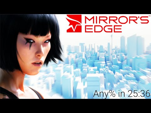 Mirror's Edge - Any% - 25:36 World Record