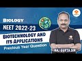Biotechnology And Its Applications Class 12 Previous Year Questions NEET 2022 NEET Preparation