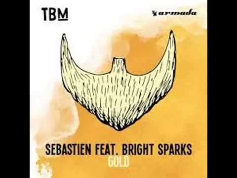 Sebastien Feat. Bright Sparks - Gold ( Tencer bootleg )