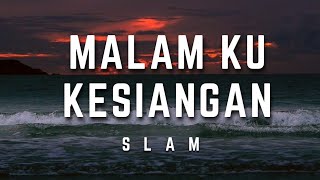 Download lagu Slam - Malam Ku Kesiangan | Lirik #slam #malamkukesiangan #lirik mp3