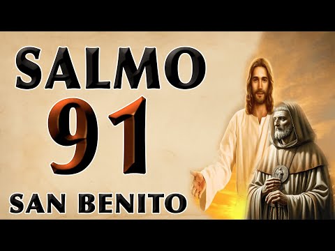 PROTECCIÓN OF SALMO 91 Y SAN BENITO