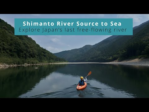 Shimanto River Source to Sea, explore Japan's last free-flowing river
