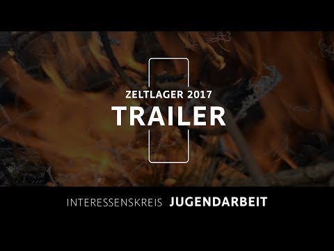 Zeltlager 2017 - Trailer