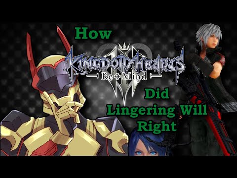 How Kingdom Hearts 3 Re:Mind Fixed The Lingering Will