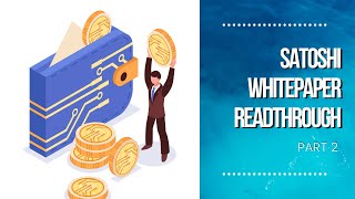 Satoshi Whitepaper Readthrough Part 2
