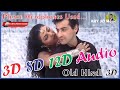 Dilbar Dilbar दिलबर दिलबर 3D 8D 12D Songs Audio Music Sound ARV3dMusic