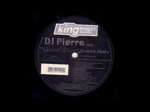 Good Luv (Wild Pitch Mix) - DJ Pierre feat. Queen Mary