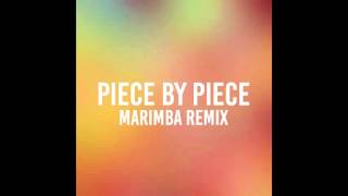 Piece by Piece (Marimba Remix of Kelly Clarkson )
