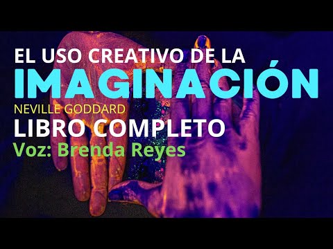 🧘‍♂️ Neville Goddard en Español | El Uso Creativo de la Imaginación 🔮 Libro Completo Ley de Asunción