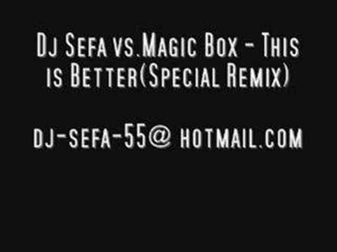 Dj Sefa Ergin vs.Magic Box - This is Better(Special Remix)