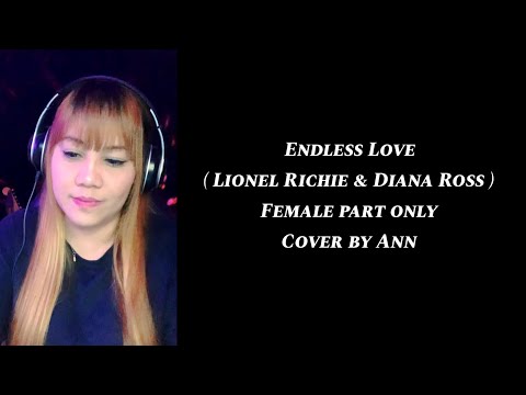 ENDLESS LOVE ( duet ) - Lionel Richie/Diana Ross- cover by Ann | KARAOKE FEMALE PART ONLY