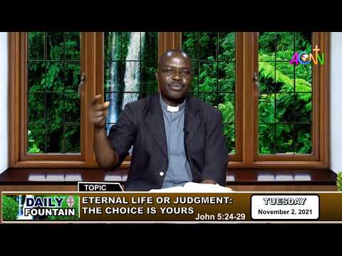 THE DAILY FOUNTAIN DEVOTIONAL OF NOVEMBER 2, 2021 - THE VEN. ISUWA DUNIYAH SAIDU