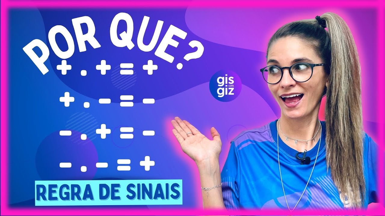 REGRA DE SINAIS - SUPER DICA \Prof. Gis/