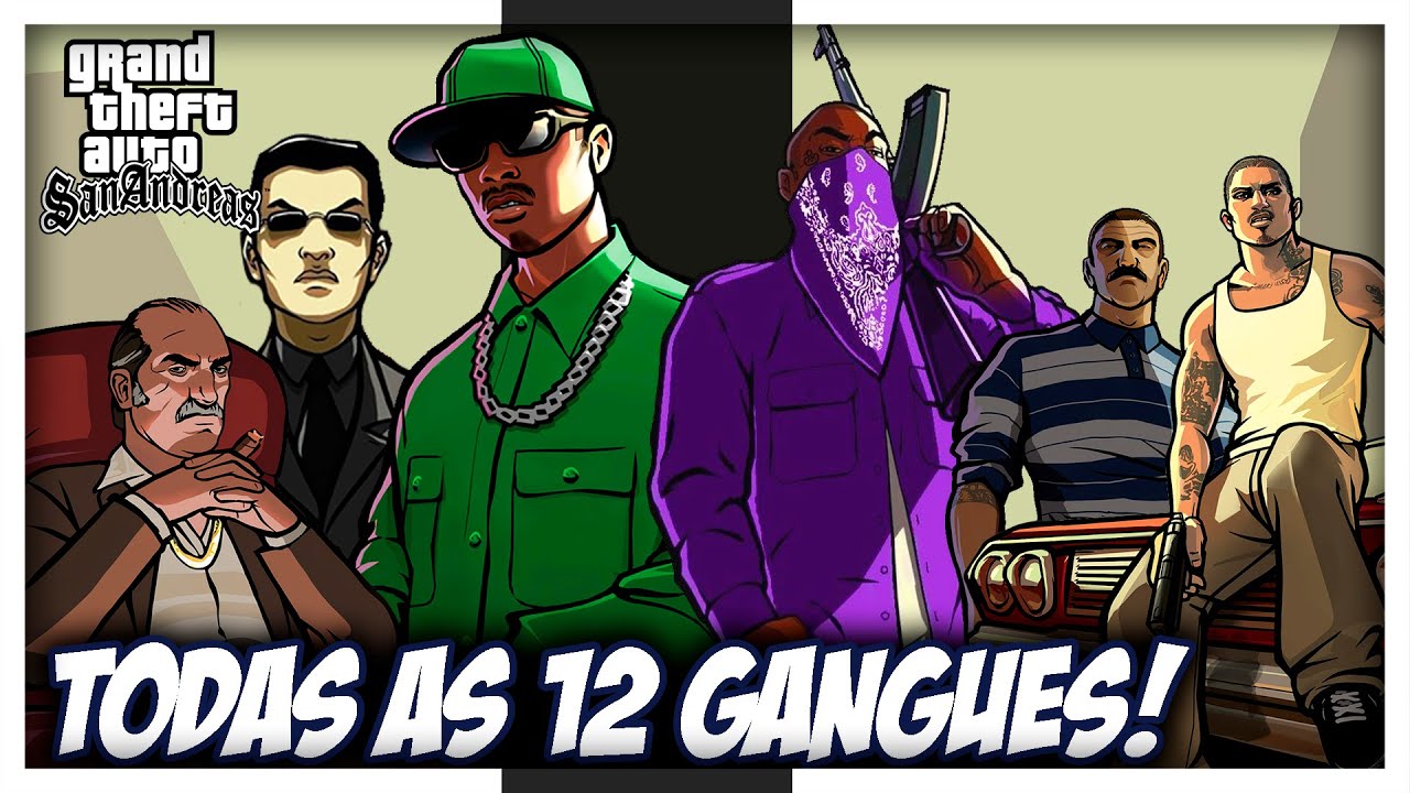 TODAS AS 12 GANGUES DO GTA SAN ANDREAS EM UM ÚNICO VIDEO!