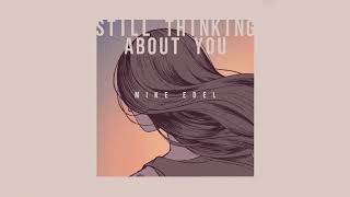 Mike Edel - Still Thinking About You (Official Audio)