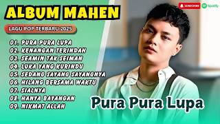 Download lagu Mahen - PURA PURA LUPA | KENANGAN TERINDAH | SEAMIN TAK SEIMAN | LAGU POP TERPOPULER mp3