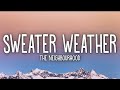 The Neighbourhood - Sweater Weather (Lyrics)