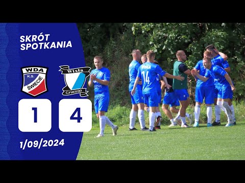 01.09.24 Wda Świecie vs Wisła Gruczno skrót spotkania