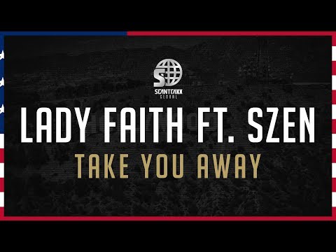 Lady Faith ft. Szen - Take You Away