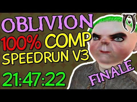(V3) [21:47:22] Oblivion 100% Completion Speedrun - Part 6/6 (Finale)