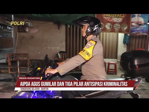 PRESISI NUSANTARA EPS 3 : AIPDA AGUS GUMILAR PIMPIN PATROLI GABUNGAN JELANG RAMADAN 26/02/25 (3/3)