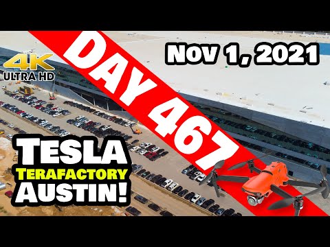 Tesla Gigafactory Austin 4K  Day 467 - 11/1/21 - Tesla Terafactory Texas - GIGA TEXAS IS CRANKING!