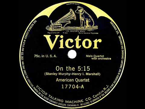 1914 American Quartet - On The 5:15