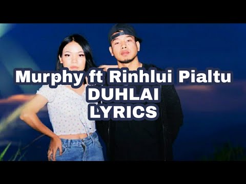 Murphy Ft Rinhlui Pialtu & Matthew Peka - Duhlai (Lyrics)