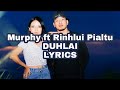 Murphy Ft Rinhlui Pialtu & Matthew Peka - Duhlai (Lyrics)