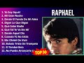 R A P H A E L 2024 MIX Greatest Hits Full Album ~ 1960s Music ~ Top Flamenco, Andalus Classical,...